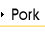 Pork